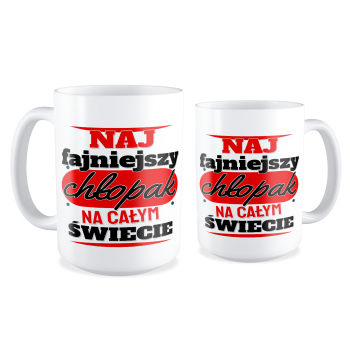 kubek NAJFAJNIEJSZY CHŁOPAK NA CAŁYM ŚWIECIE duży